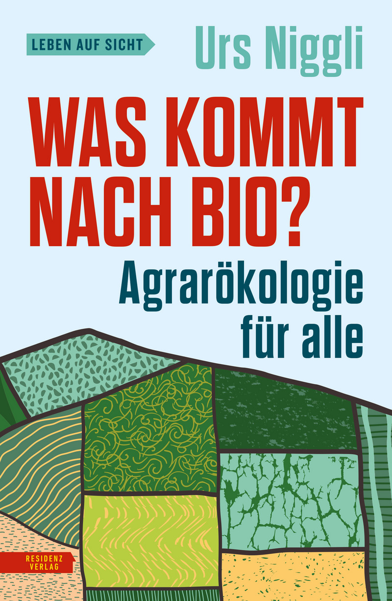 Cover "Was kommt nach Bio? Agrarökologie für alle"